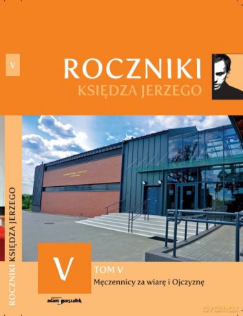 Roczniki Księdza Jerzego (Tom V) [KSIĄŻKA]
