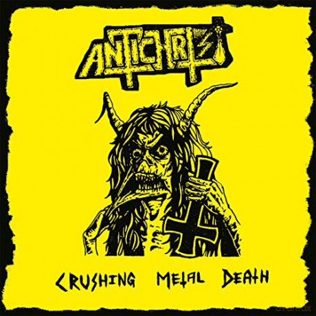 Antichrist: Crushing Metal Death [CD]