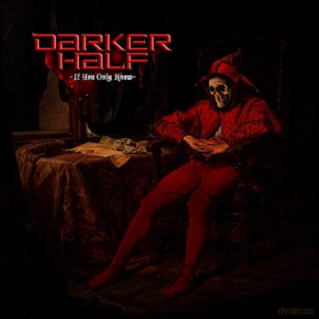 Darker Half: If You Only Knew (digipack) [CD]