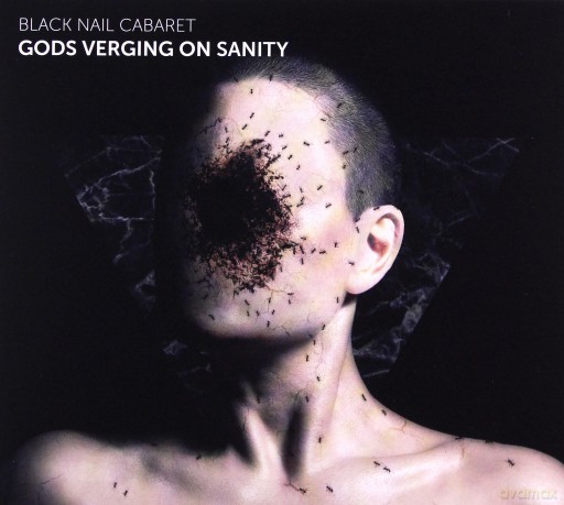 Black Nail Cabaret: Gods Verging On Sanity (digipack) [CD]