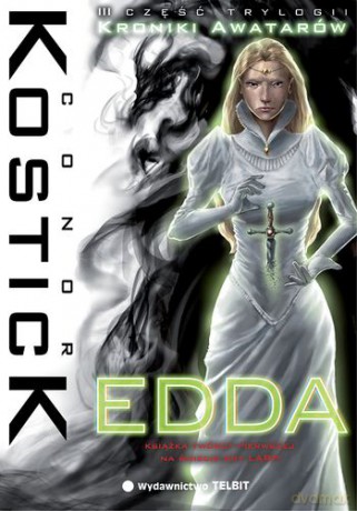 Kroniki Awatarów tom 3: Edda - Conor Kostick [KSIĄŻKA]
