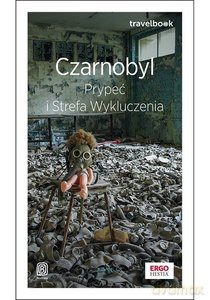 Czarnobyl Prypeć i Strefa Wykluczenia Travelbook - Krzysztof Bzowski [KSIĄŻKA]