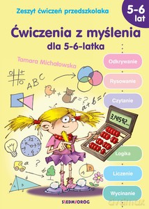 Ćwiczenia z myślenia dla 5-6 latka - Tamara Michałowska [KSIĄŻKA]