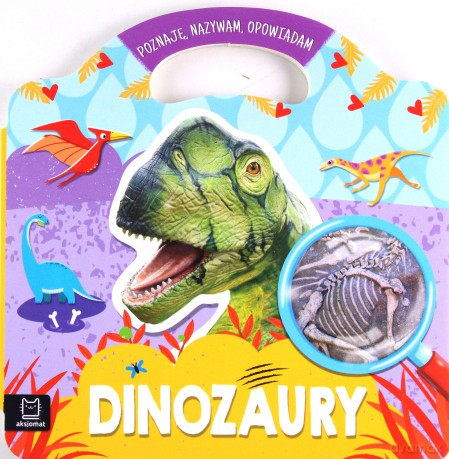 Dinozaury - Poznaję, nazywam, opowiadam [KSIĄŻKA]