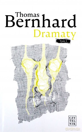 Dramaty (Tom 1) - Thomas Bernhard [KSIĄŻKA]