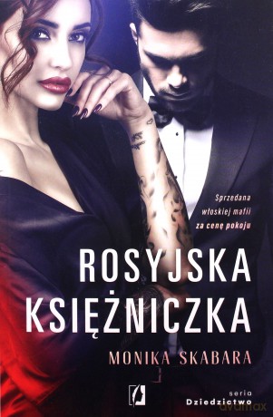 Dziedzictwo Tom 1 Rosyjska księżniczka - Monika Skabara [KSIĄŻKA]