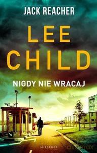 Jack Reacher. Nigdy nie wracaj - Lee Child [KSIĄŻKA]