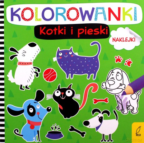 Kolorowanki z naklejkami. Kotki i pieski [KSIĄŻKA]