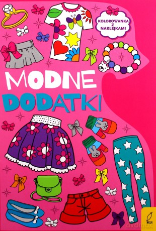 Kolorowanki. Modne dodatki [KSIĄŻKA]