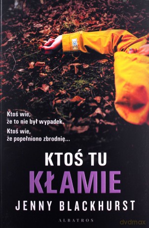 Ktoś tu kłamie - Jenny Blackhurst [KSIĄŻKA]