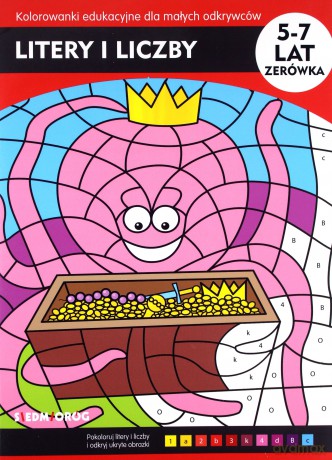 Litery i liczby. Kolorowani edukacyjne dla małych odkrywców 5-7 lat - Jarosław Żukowski [KSIĄŻKA]