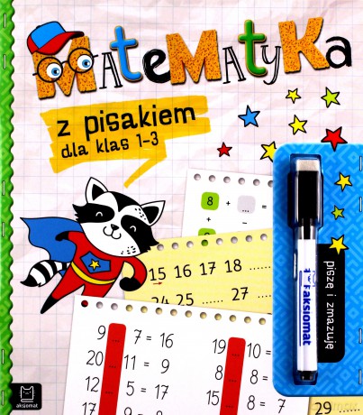 Matematyka z pisakiem dla klas 1-3. Piszę i zmazuję [KSIĄŻKA]