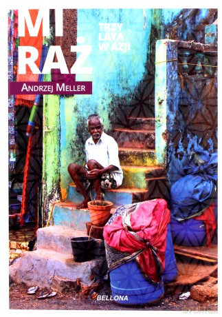 Miraż. Trzy lata w Azji - Andrzej Meller [KSIĄŻKA]