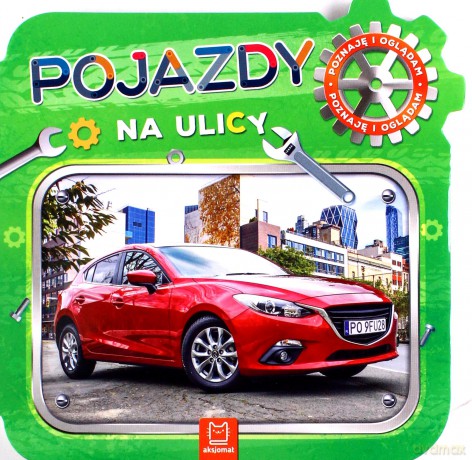 Pojazdy na ulicy. Poznaję i oglądam [KSIĄŻKA]
