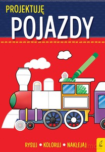 Projektuję. Pojazdy [KSIĄŻKA]