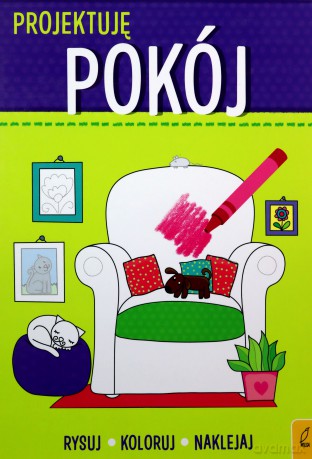 Projektuję. Pokój [KSIĄŻKA]
