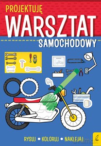 Projektuję. Warsztat samochodowy [KSIĄŻKA]