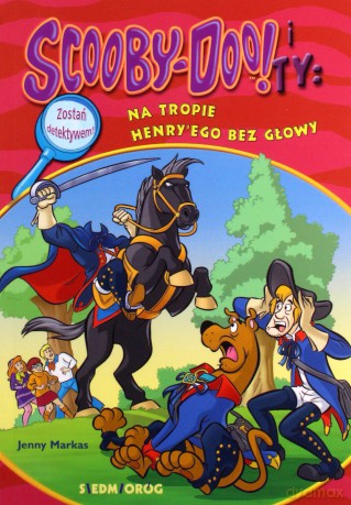 Scooby Doo!. Na tropie Henry'ego bez głowy - Markas Jenny [KOMIKS]