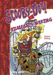 Scooby-Doo! I szalejący Wiking - James Gelsey [KOMIKS]