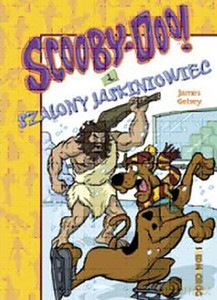 Scooby-Doo! I szalony jaskiniowiec - Gelsey
przeł. Adam Zabokrzycki James [KOMIKS]