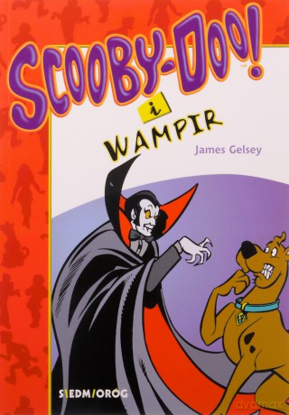 Scooby-Doo! I Wampir - Gelsey
przeł. Anna Cemeljić James [KOMIKS]