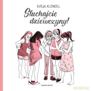 Słuchajcie dziewczyny! - Katja Klengel [KSIĄŻKA]