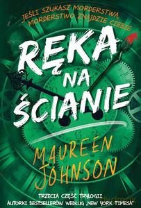 Truly Devious (Tom 3) Ręka na ścianie. - Johnson Maureen [KSIĄŻKA]