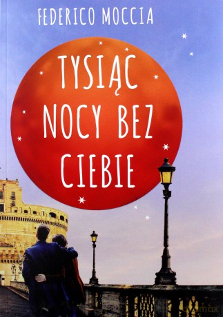 Tysiąc nocy bez ciebie - Federico Moccia [KSIĄŻKA]