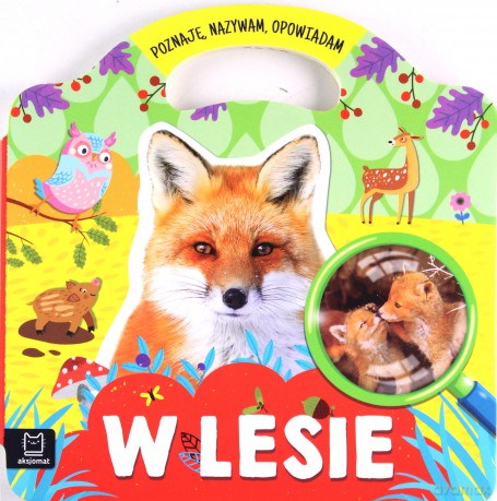 W lesie - Poznaję, nazywam, opowiadam [KSIĄŻKA]