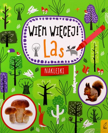 Wiem więcej! Las [KSIĄŻKA]