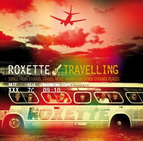 Roxette: Travelling (Songs From Studios, Stages, Hotel Rooms & Other Strange Places) [CD]