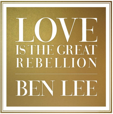 Ben Lee: Love Is The Great Rebellion [CD]