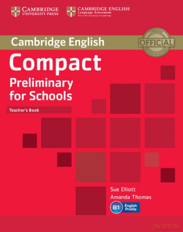 Compact Preliminary for Schools Teacher's Book - Sue Elliott, Amanda Thomas [KSIĄŻKA]