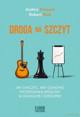 Droga na szczyt - Anders Ericsson, Robert Pool [KSIĄŻKA]