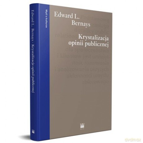 Krystalizacja opinii publicznej - Edward L. Bernays [KSIĄŻKA]