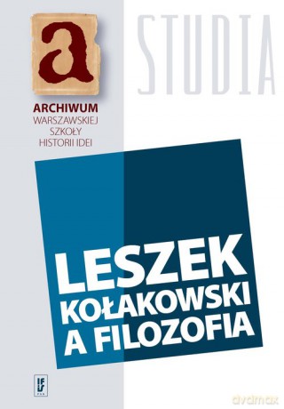Leszek Kołakowski a filozofia [KSIĄŻKA]