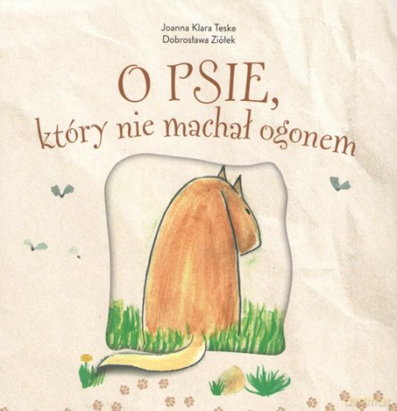 O psie który nie machał ogonem - Joanna Klara Teske [KSIĄŻKA]