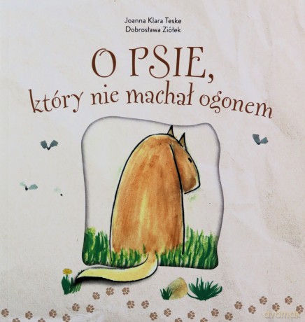 O psie który nie machał ogonem - Joanna Klara Teske [KSIĄŻKA]