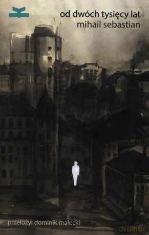 Od dwóch tysięcy lat - Mihail Sebastian [KSIĄŻKA]