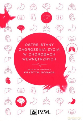 Ostre stany zagrożenia życia w chorobach wewnętrznych [KSIĄŻKA]