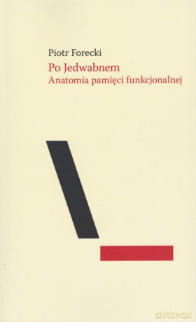 Po Jedwabnem - Piotr Forecki [KSIĄŻKA]