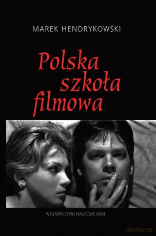 Polska szkoła filmowa - Marek Hendrykowski [KSIĄŻKA]