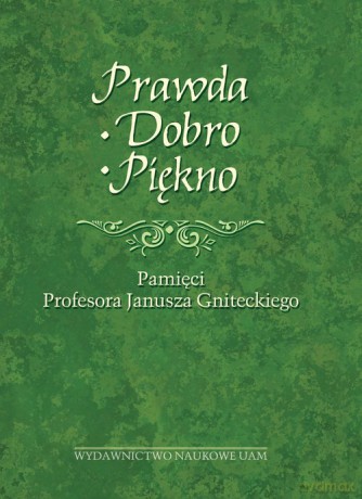 Prawda - Dobro - Piękno [KSIĄŻKA]