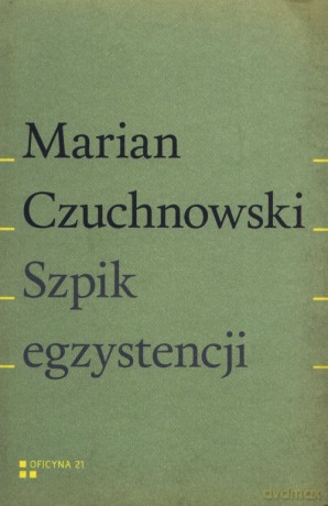 Szpik egzystencji - Marian Czuchnowski [KSIĄŻKA]