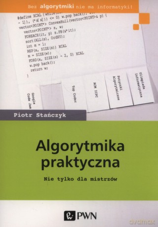Algorytmika praktyczna - Piotr Stańczyk [KSIĄŻKA]