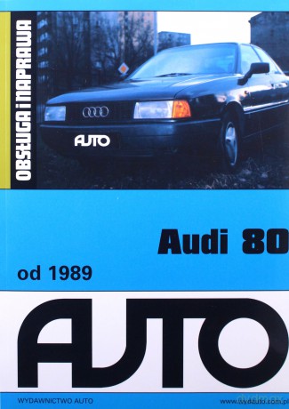 Audi 80 od 1989 Obsługa i naprawa [KSIĄŻKA]