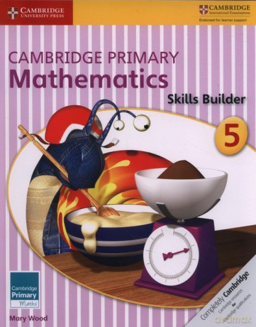 Cambridge Primary Mathematics Skills Builder 5 - Mary Wood [KSIĄŻKA]