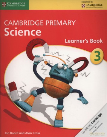 Cambridge Primary Science Learner's Book 3 - Jon Board, Alan Cross [KSIĄŻKA]