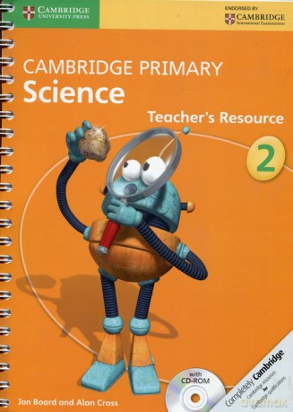 Cambridge Primary Science Teacher's Resource 2 - Jon Board, Alan Cross [KSIĄŻKA]
