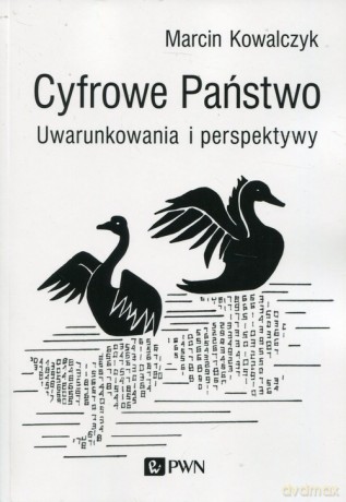 Cyfrowe Państwo - Marcin Kowalczyk [KSIĄŻKA]